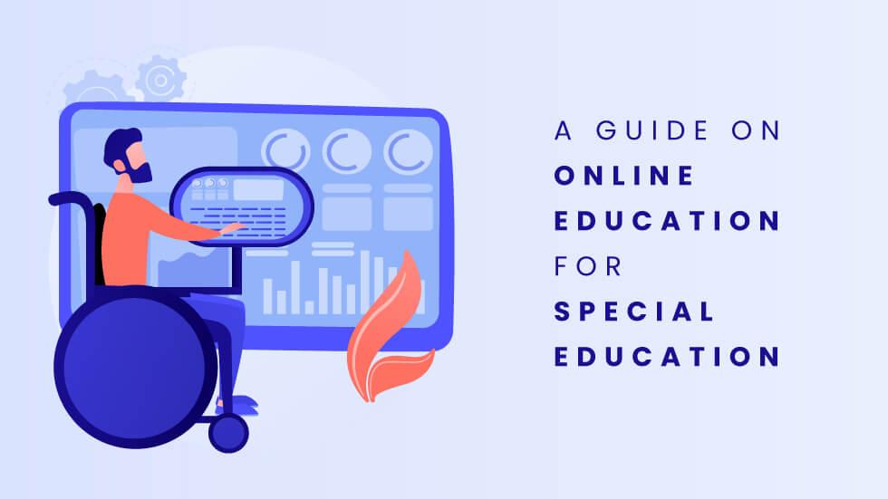 A Guide On Online Education For Special Education