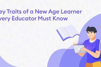 key traits of a new age learner every educator must know