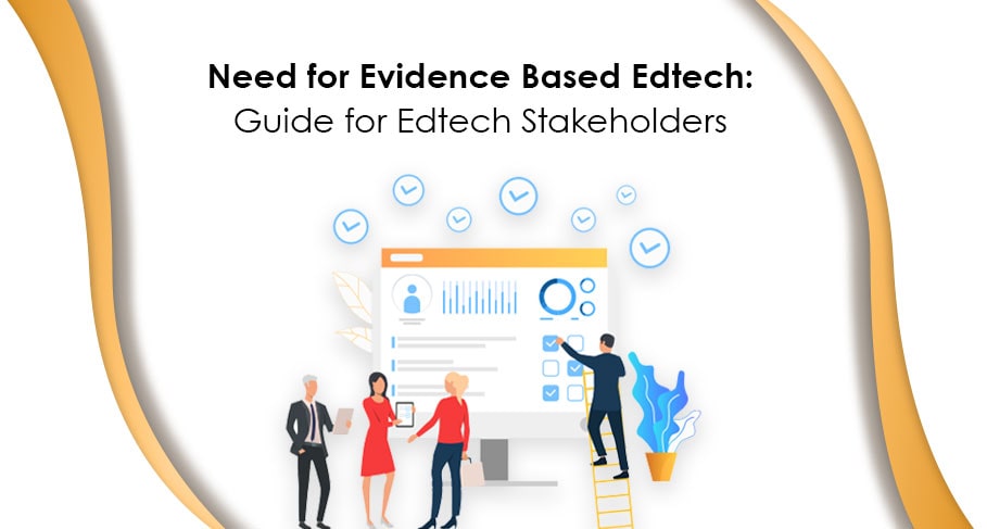need for evidence based edtech: guide for edtech stakeholders  