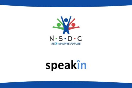 NSDC Partners With SpeakIn to Offer Upskilling to Students and Corporate Professionals