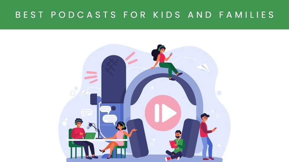 Best Podcasts for Kids and Families