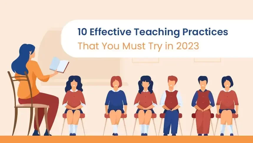 10 effective teaching practices that you must try in 2023